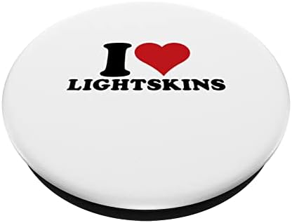 Аз обичам Леко кожата | I Heart Lightskins PopSockets С възможност за смяна на PopGrip