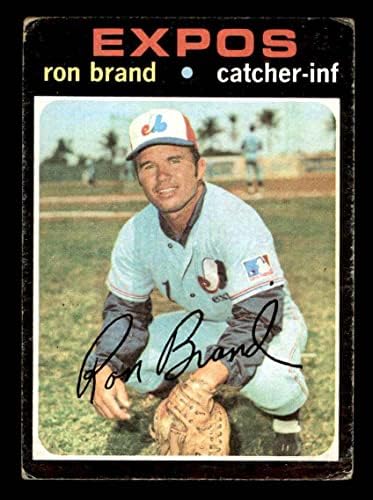 1971 Topps # 304 Ron Brand Монреальские изложба (Бейзболна картичка) ДОБРИ изложба