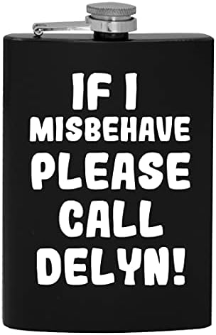 Ако аз ще се държат зле, моля, обадете се на Delyn - фляжка за алкохол обем 8 грама